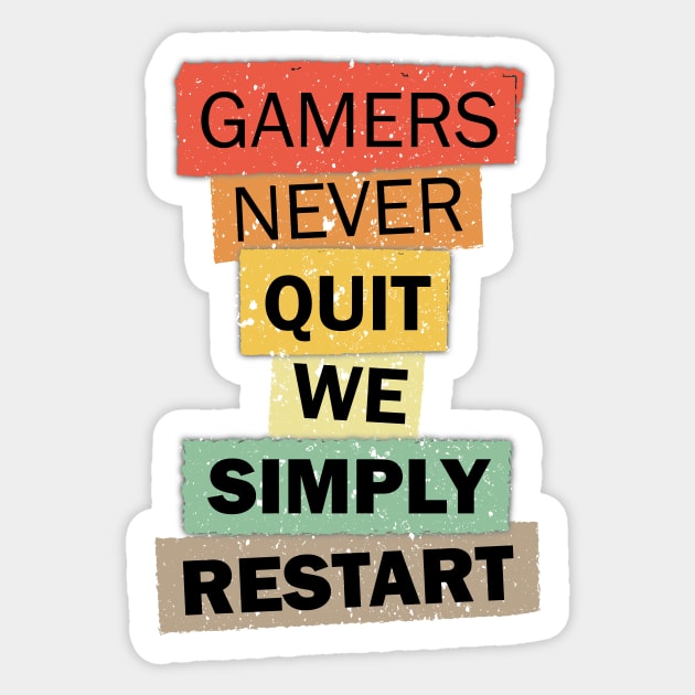 Gamers Never Quit We Simply Restart gamer quote saying gift Sticker by star trek fanart and more